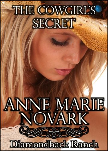 The Cowgirl's Secret (The Diamondback Ranch Series #) by Novark, Anne Marie