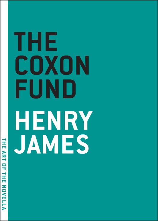 The Coxon Fund (2012) by Henry James