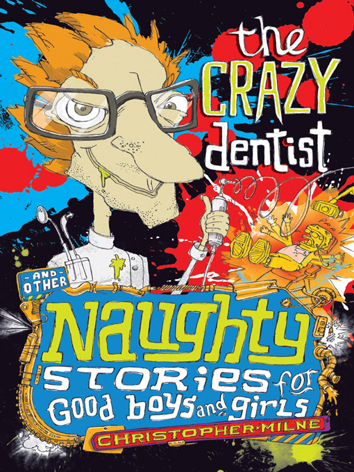 The Crazy Dentist and Other Naughty Stories for Good Boys and Girls (2011)