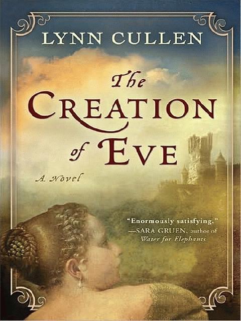 The Creation Of Eve by Lynn Cullen