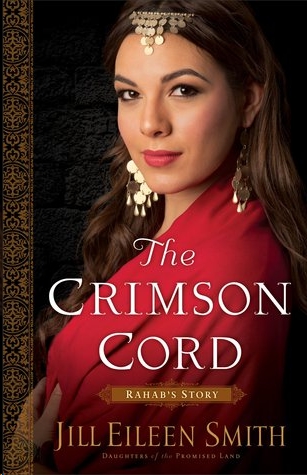 The Crimson Cord: Rahab's Story by Jill Eileen Smith