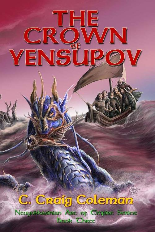 The Crown Of Yensupov (Book 3) by C. Craig Coleman