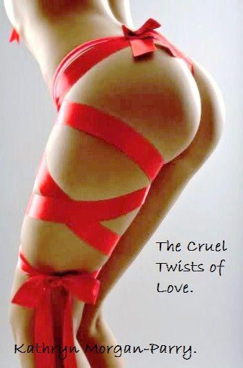 The Cruel Twists of Love