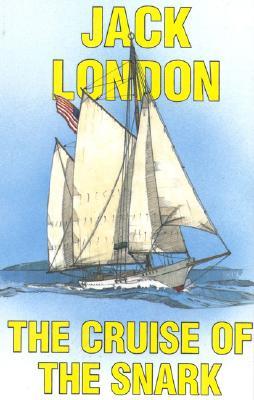 The Cruise of the Snark (2000) by Jack London