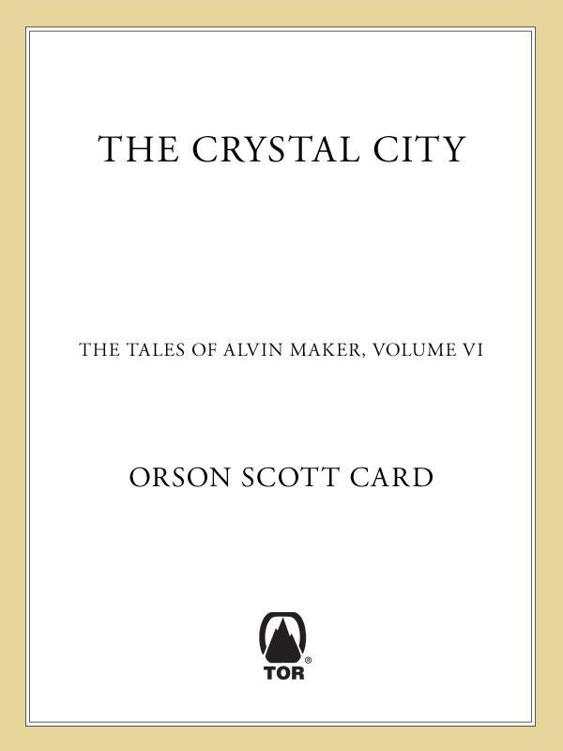 The Crystal City: The Tales of Alvin Maker, Volume VI by Orson Scott Card