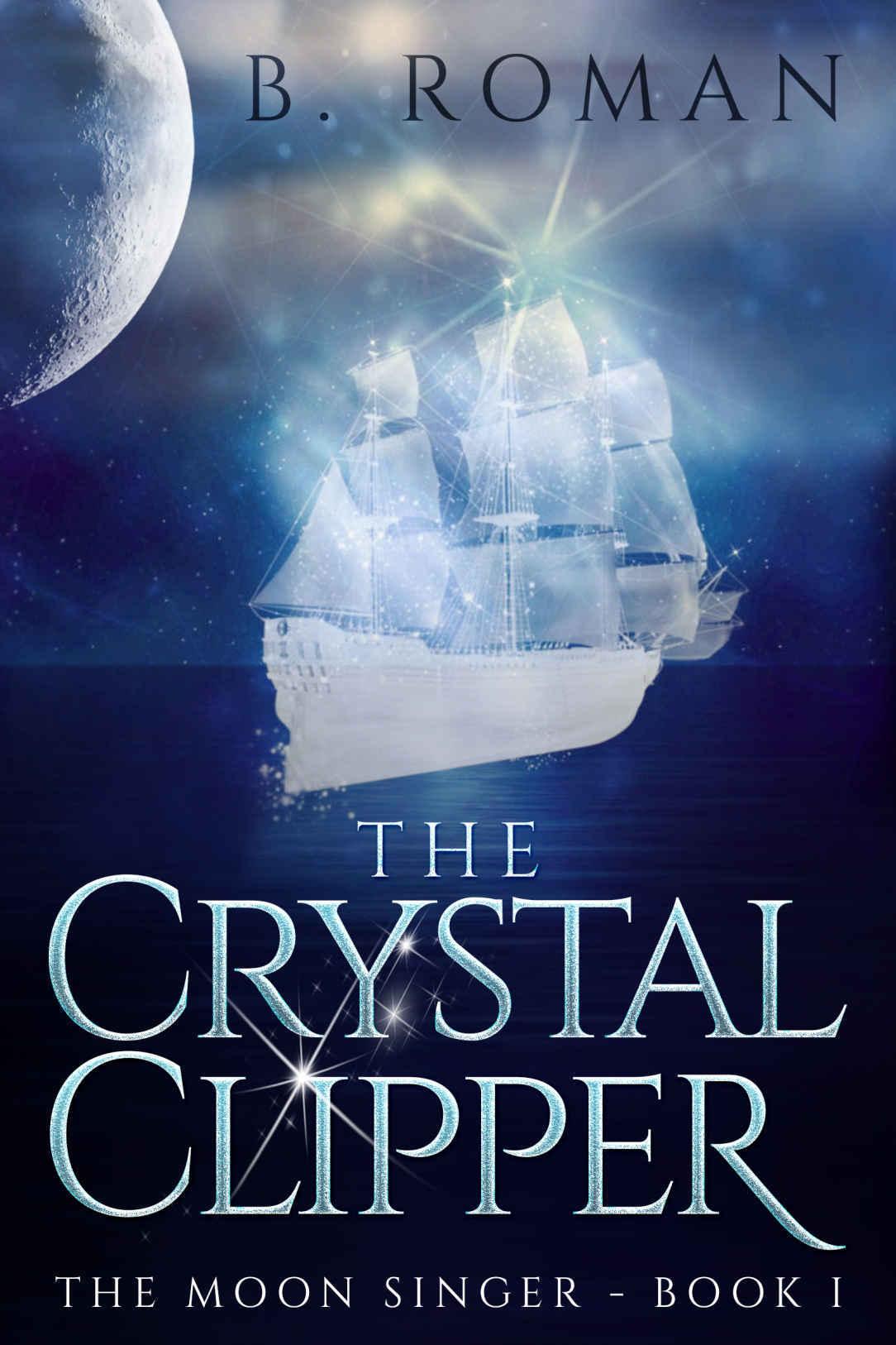 The Crystal Clipper by B. Roman