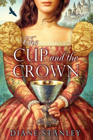 The Cup and the Crown (2012) by Diane Stanley