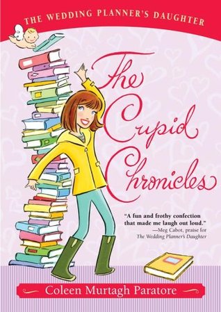 The Cupid Chronicles (2006) by Coleen Murtagh Paratore