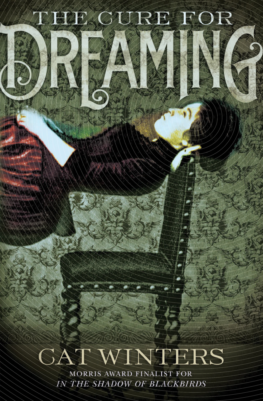 The Cure for Dreaming (2014) by Cat Winters