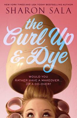 The Curl Up and Dye (2014) by Sharon Sala