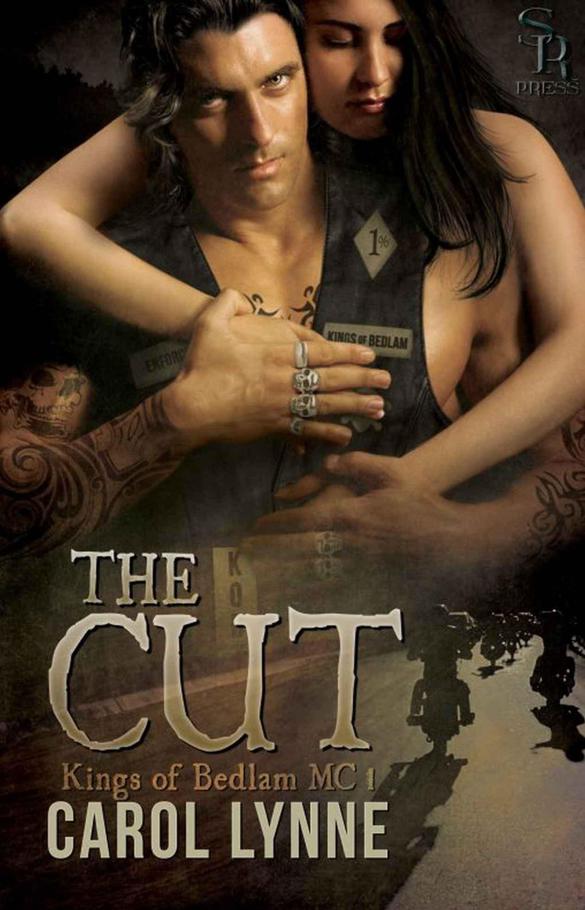 The Cut by Carol Lynne: Kings of Bedlam MC Series, Book One by Carol Lynne