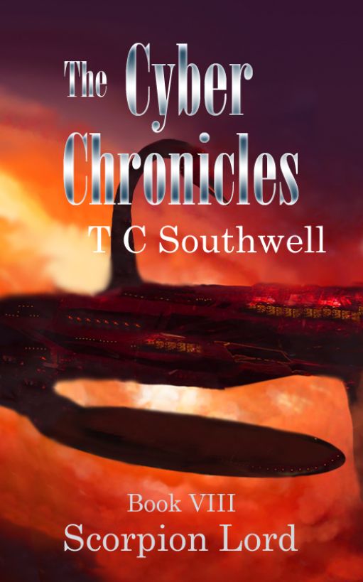 The Cyber Chronicles VIII - Scorpion Lord by T C  Southwell