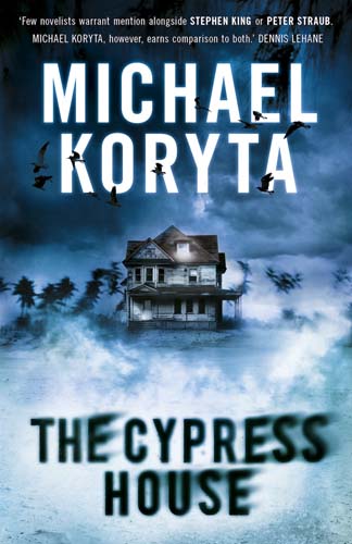 The Cypress House by Michael Koryta