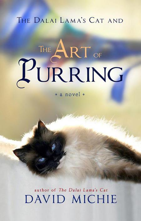 The Dalai Lama's Cat and the Art of Purring by David Michie