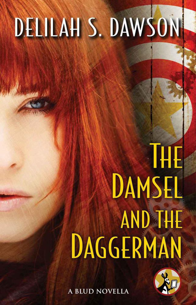 The Damsel and the Daggerman: A BLUD Novella by Dawson, Delilah S