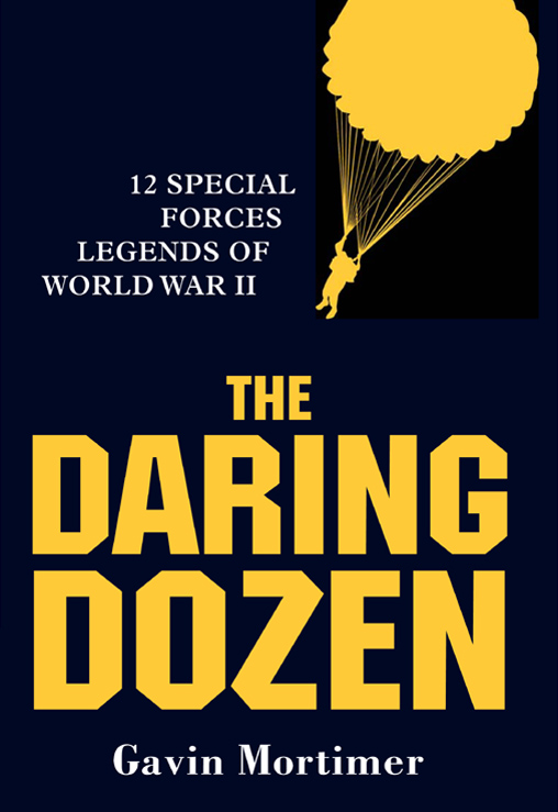 The Daring Dozen by Gavin Mortimer