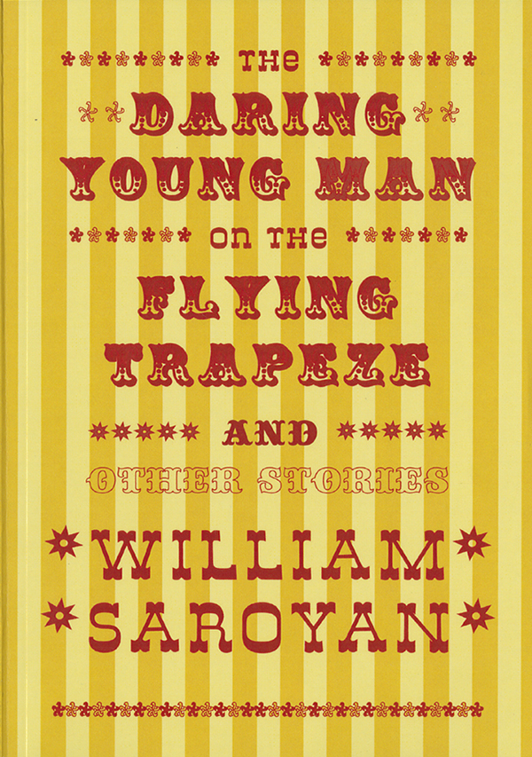 The Daring Young Man on the Flying Trapeze (2015) by William Saroyan