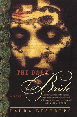 The Dark Bride (2003) by Laura Restrepo