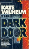 The Dark Door (1993) by Kate Wilhelm
