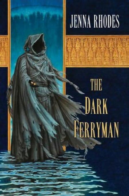 The Dark Ferryman by Jenna Rhodes