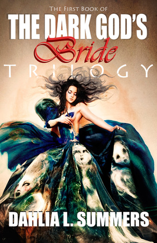 The Dark God's Bride Trilogy, #1 (2000) by Dahlia L. Summers