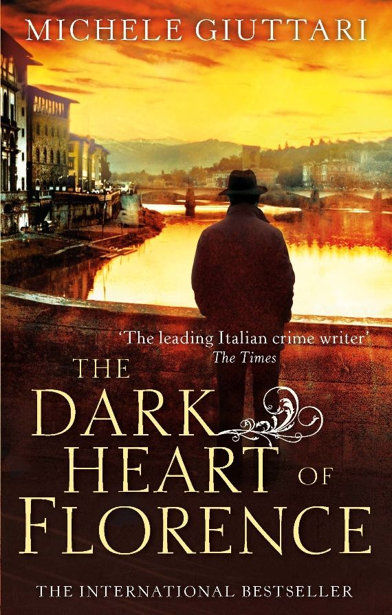 The Dark Heart of Florence: Number 6 in series (Michele Ferrara)