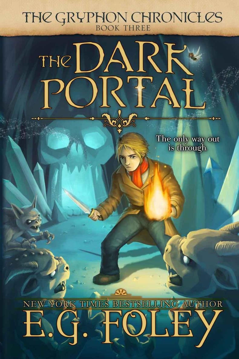 The Dark Portal (The Gryphon Chronicles, Book 3) by Foley, E.G.