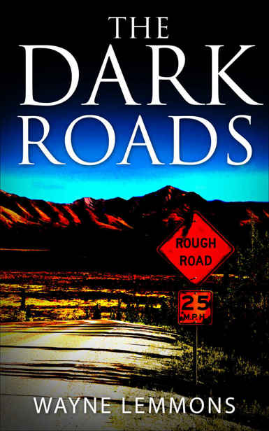 The Dark Roads by Lemmons, Wayne