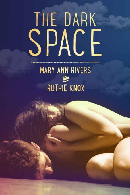 The Dark Space by Mary Ann Rivers