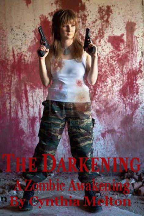 The Darkening (A Zombie Awakening) by Cynthia Melton