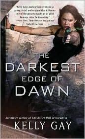 the Darkest Edge Of Dawn (2010) by Gay, Kelly