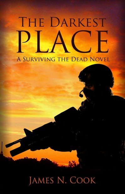 The Darkest Place: A Surviving the Dead Novel by Cook, James N.