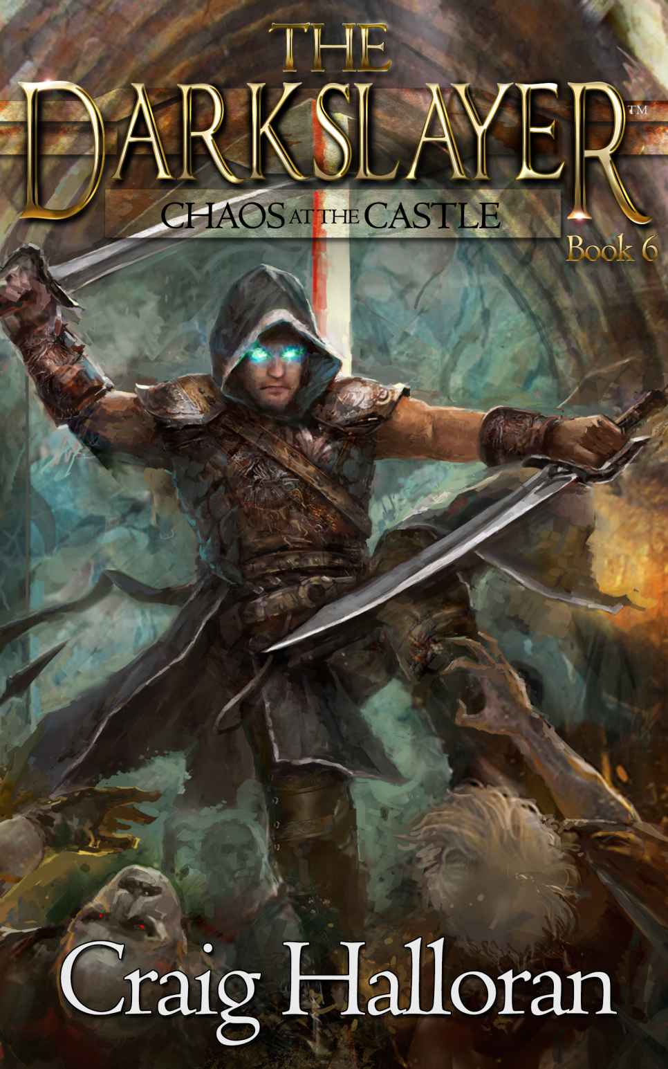 The Darkslayer: Chaos at the Castle (Book 6) by Halloran, Craig