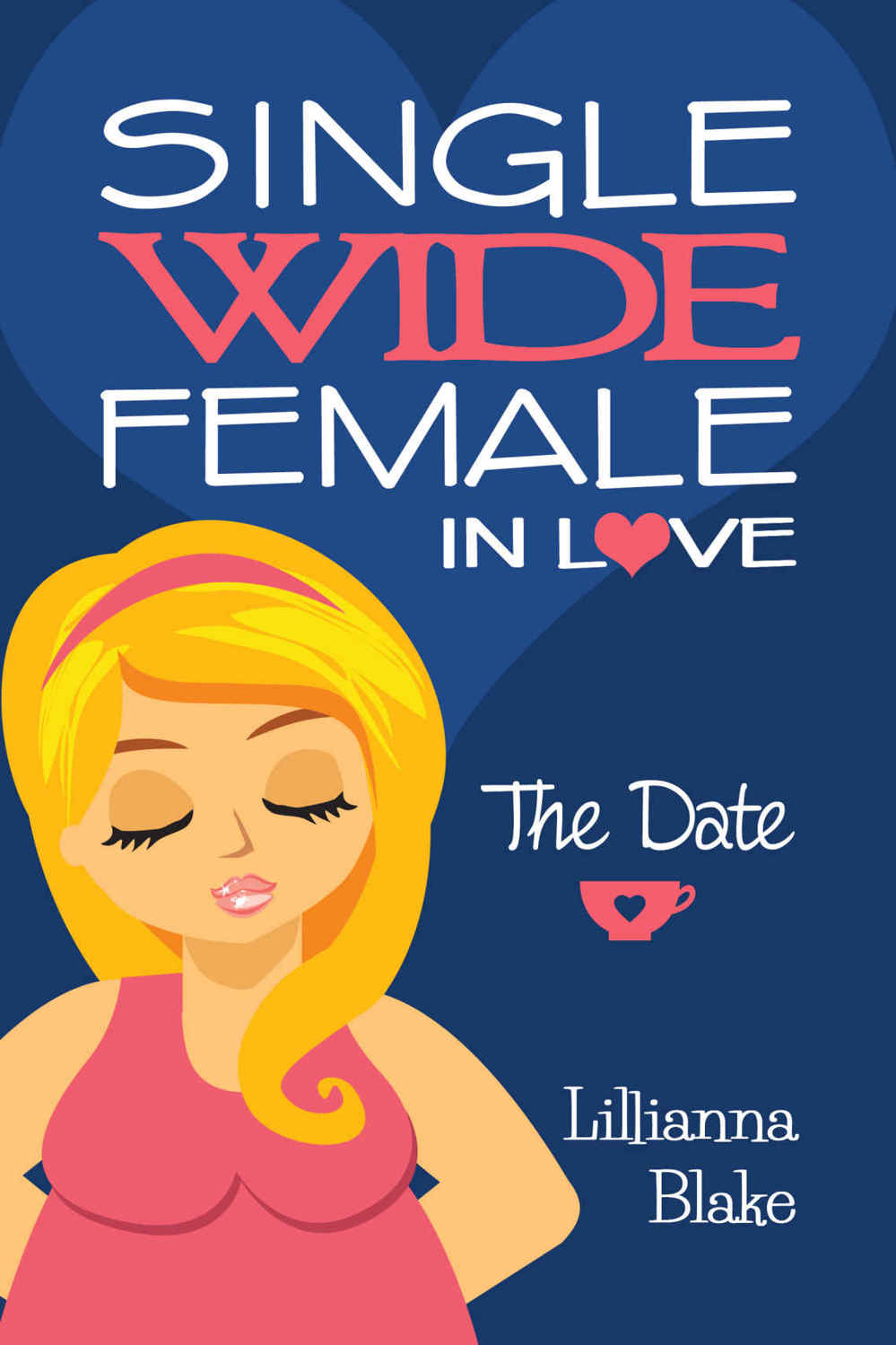 The Date (Single Wide Female in Love #1) by Lillianna Blake