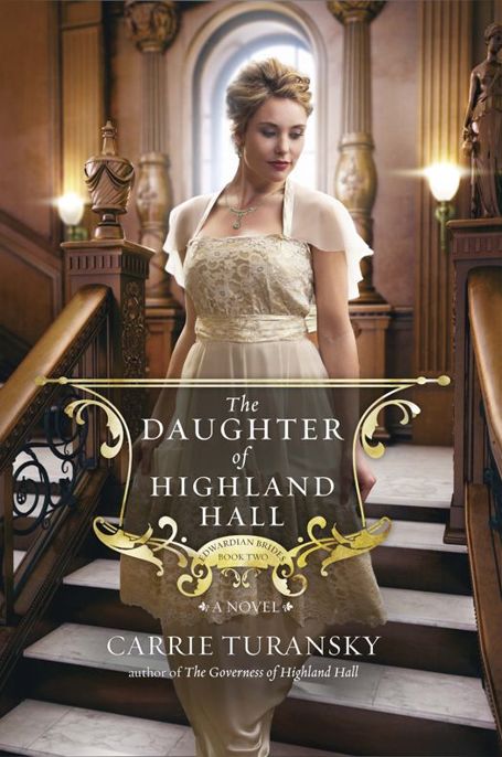 The Daughter of Highland Hall by Carrie Turansky