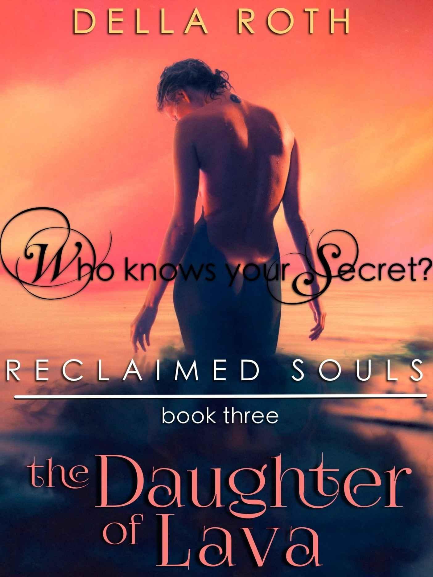 The Daughter Of Lava (#3 Reclaimed Souls Series)