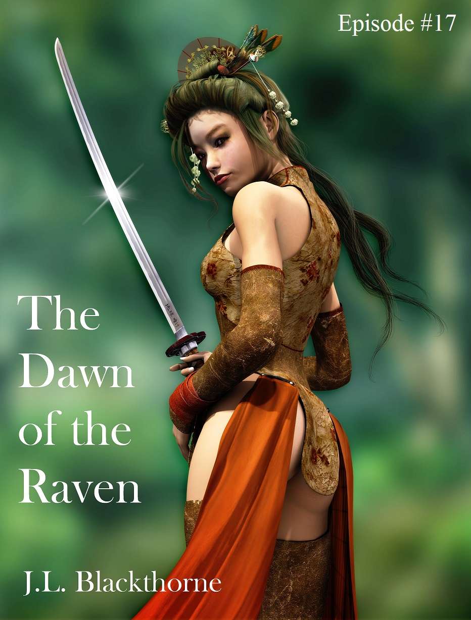 The Dawn of the Raven episode 17 by J.L. Blackthorne