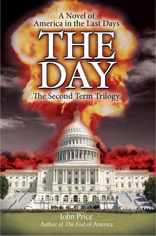 THE DAY: A Novel of America in the Last Days (The End of America Series)