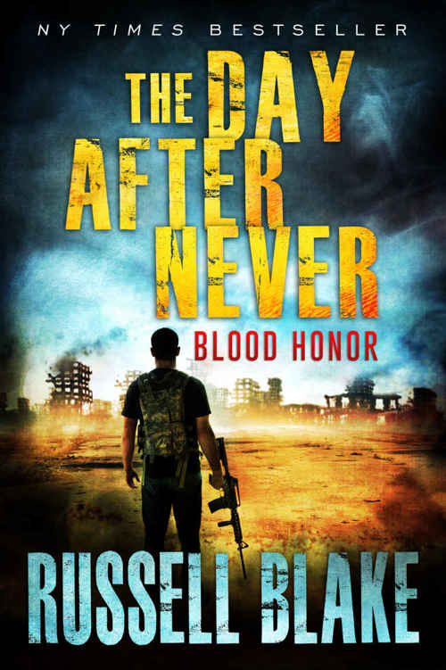 The Day After Never - Blood Honor (Post-Apocalyptic Dystopian Thriller) by Russell Blake