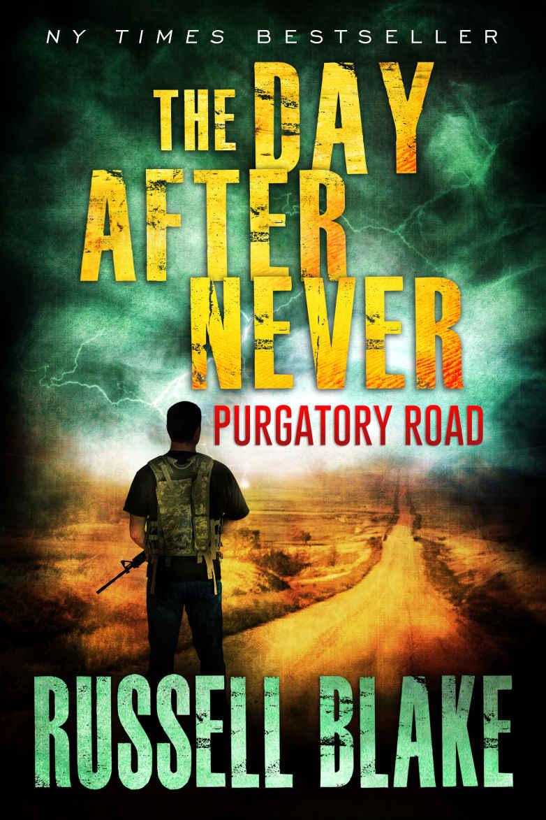 The Day After Never - Purgatory Road (Post-Apocalyptic Dystopian Thriller - Book 2)