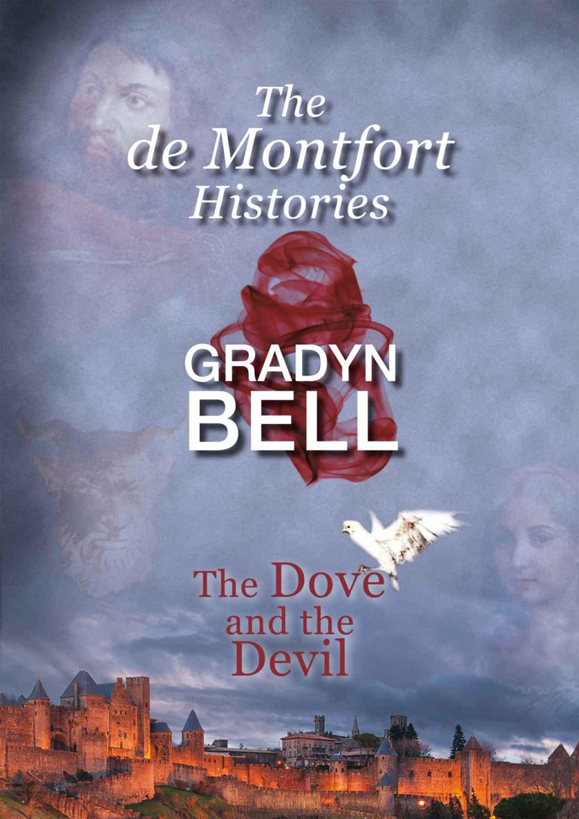 The de Montfort Histories - The Dove and the Devil by Bell, Gradyn