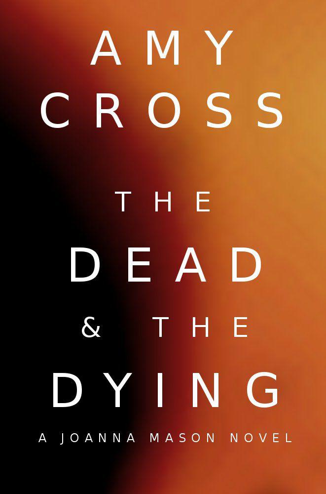 The Dead and the Dying by Amy Cross
