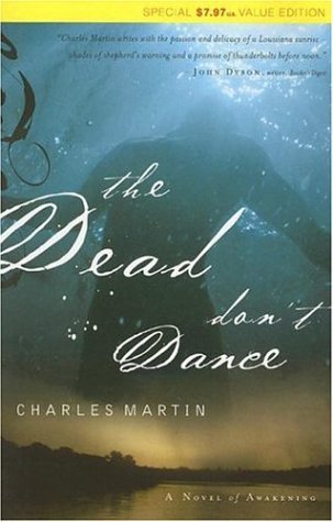 The Dead Don't Dance (2006) by Charles Martin