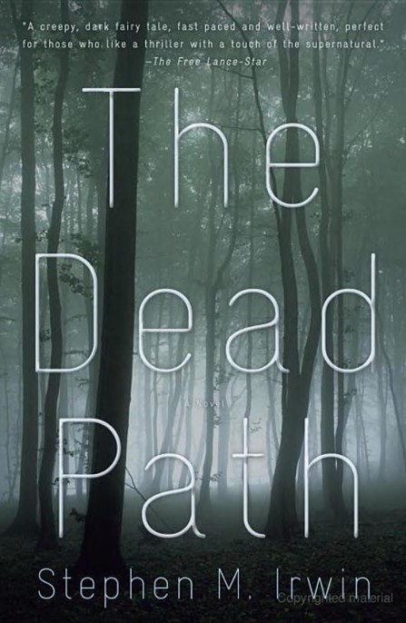 The Dead Path by Stephen M. Irwin