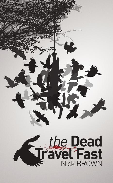 The Dead Travel Fast (2014) by Nick Brown