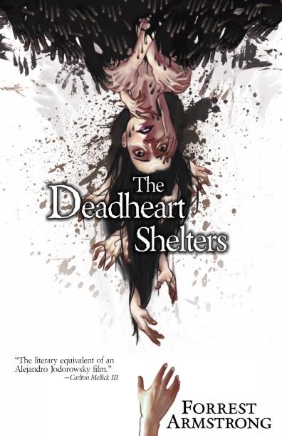 The Deadheart Shelters by Forrest Armstrong