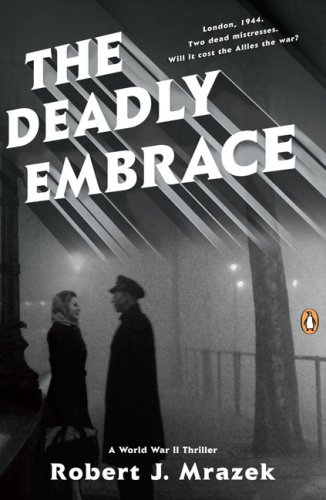 The Deadly Embrace: A World War II Thriller (2007)