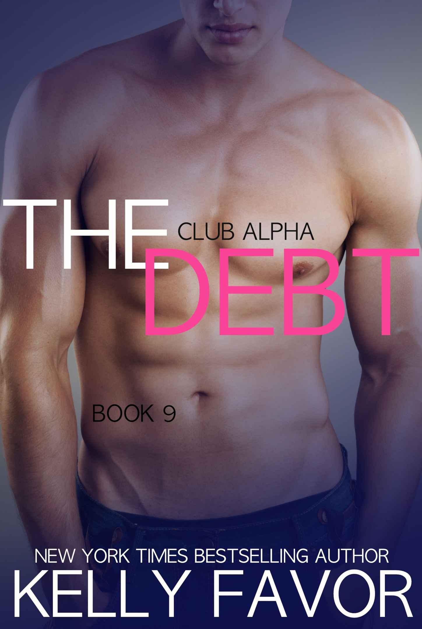 The Debt 9 (Club Alpha) by Kelly Favor