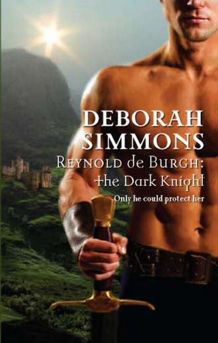 [The deBurghs 07] - Reynold De Burgh: The Dark Knight by Deborah Simmons