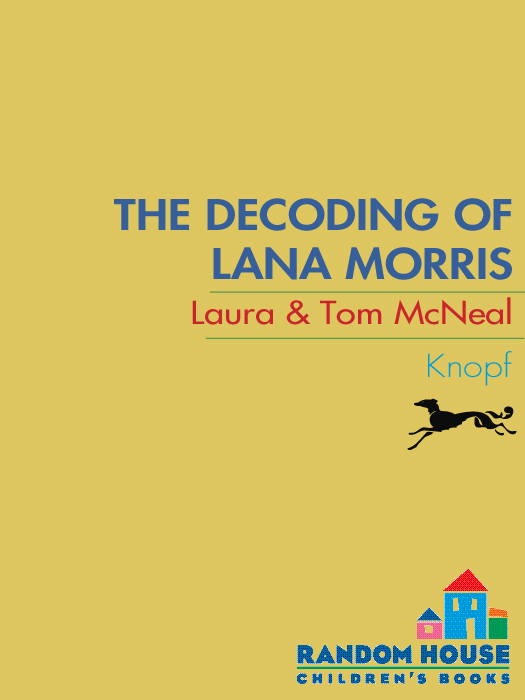 The Decoding of Lana Morris (2011) by Laura McNeal